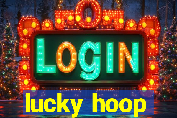 lucky hoop